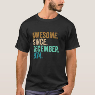 Camiseta 48 años de edad 48º cumpleaños increíble desde dic