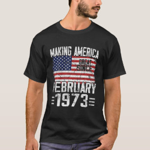Camiseta 49.º Regalo De Cumpleaños Febrero 1973 Bandera Ame