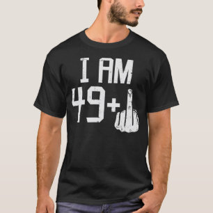Camiseta 49 1 Más Dedo Medio Cincuenta Graciosos 50 Años 50