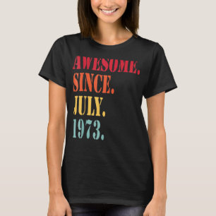 Camiseta 49 años de edad increíble desde julio de 1973 49º 