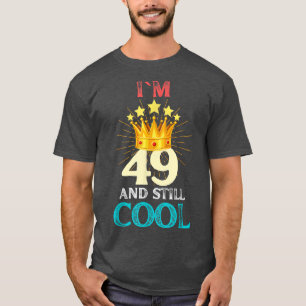 Camiseta 49 años Hombres y Mujeres Cumpleaños Tengo 49 años