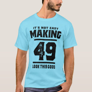Camiseta 49 años - regalo gracioso de cumpleaños 49