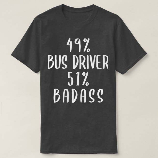 Camiseta 49 Bus Driver 51 Badass (Diseño del anverso)