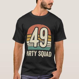 Camiseta 49 Cumpleaños 49 Fiesta Crew Squad 49th Bday Group