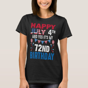 Camiseta 4.º y sí es mi 72.º patriota estadounidense