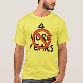 Camiseta 4 años más - ¡NO! Anti-Incumbant