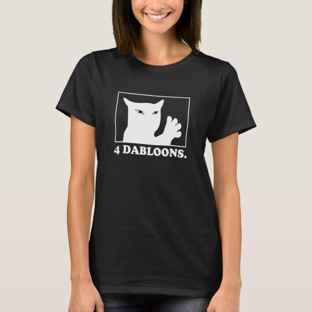 Camiseta 4 dabloons  4 doblones  4 dabloons gato (Anverso)