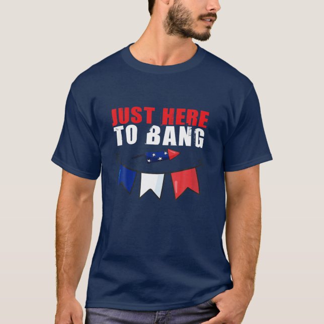 Camiseta 4 De Julio, 4 De Julio Estoy Acá Para Bang (Anverso)