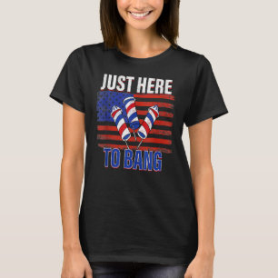 Camiseta 4 De Julio Acá Para Bang Fireworks Hombres Mujeres
