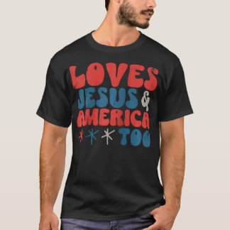 Camiseta 4 De Julio Ama A Jesús Cristiano Y A Estados Unido