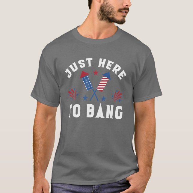 Camiseta 4 De Julio De 2014 Acabo De Venir A Bang F (Anverso)