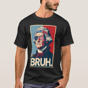 Camiseta 4 de julio de 2025 George Washington Bruh. Patrón