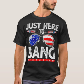 Camiseta 4 de julio Divertido aquí al Bang 4 de julio