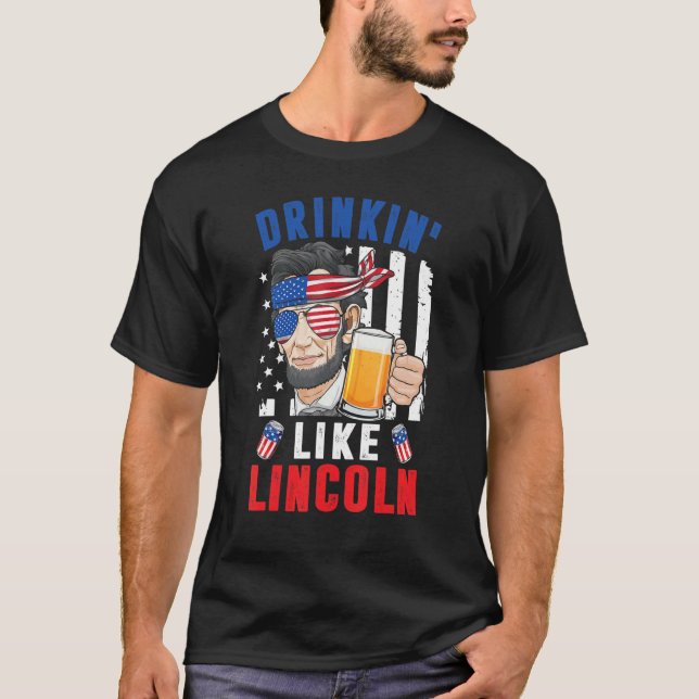 Camiseta 4 De Julio Drinkin Como Abraham Lincoln Merica Be (Anverso)