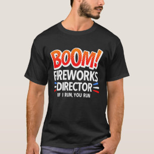 Camiseta 4 de julio el director de fuegos artificiales Boom