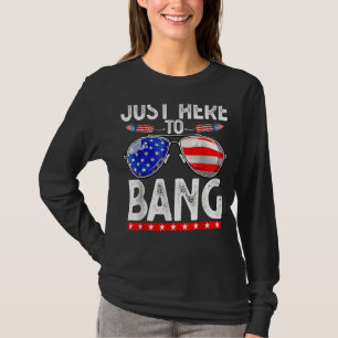 Camiseta 4 de julio, estoy aquí para Bang