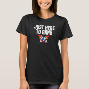 Camiseta 4 de julio, estoy aquí para Bang