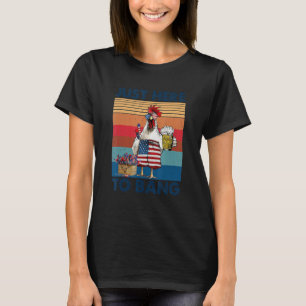 Camiseta 4 De Julio Estoy Aquí Para Bang Eeuu Flag Chicken