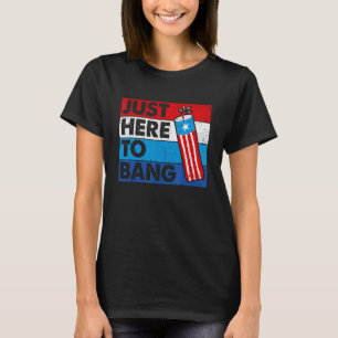 Camiseta 4 de julio estoy aquí para Bang Fireworks Direct