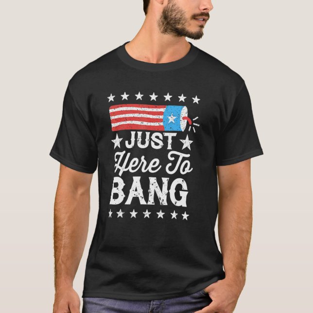 Camiseta 4 de julio, estoy aquí para Bang R (Anverso)