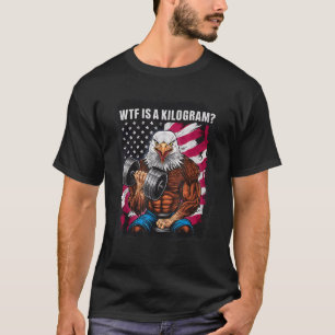 Camiseta 4 de julio Gym Patriotic Eagle USA WTF es A Kilog