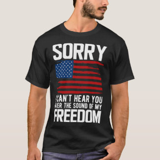 Camiseta 4 de julio Lamento no poder oírte por el sonido de