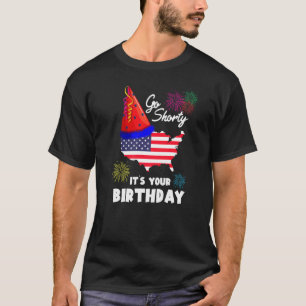 Camiseta 4 de julio Patriotic Go Shorty Es tu cumpleaños