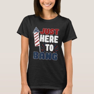 Camiseta 4 de julio, solo estoy aquí para Bang Usa Gla