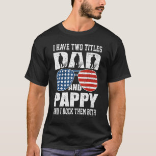 Camiseta 4 De Julio Tengo Dos Títulos Papá Y Pappy M