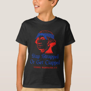 Camiseta 4 de julio Washington mantente armado o te dan