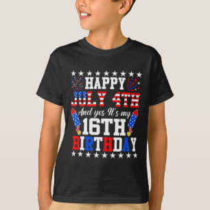 Camiseta 4 de julio y sí es mi 16 cumpleaños 4 de julio