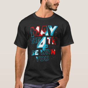Camiseta 4 de mayo estar con tu diseño