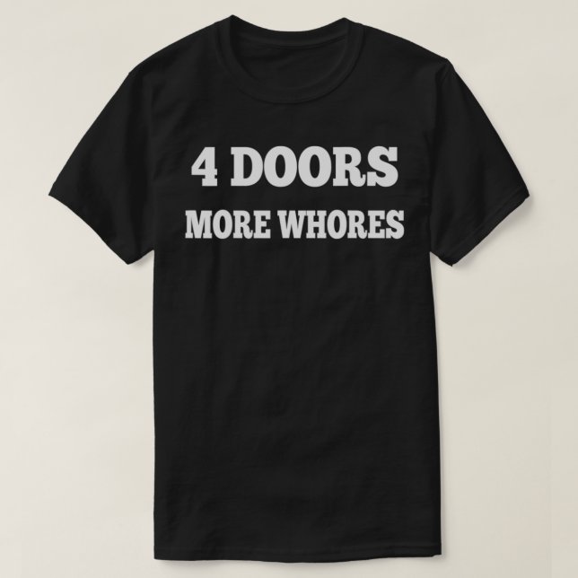 Camiseta 4 Four Doors More Whores  (Diseño del anverso)