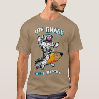 Camiseta 4° Grado Está Fuera De Este Astronauta Mundial De 