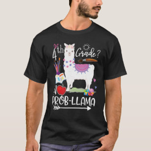 Camiseta 4° Grado No Prob Llama Primer Día De Enseñanza Esc