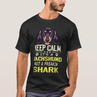 Camiseta 4 Mantén la calma es un dachshund no un tiburón