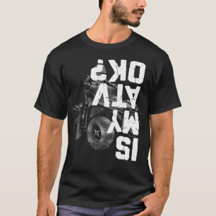 Camiseta 4 Ruedas ES MI ATV OK Funny Upside Down 4X4 Ride