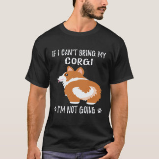Camiseta 4 Si No Puedo Traer A Mi Corgi No Voy Corgi
