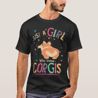 Camiseta 4 Solo Una Chica Que Ama Corgi