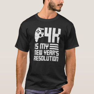 Camiseta 4k es mi cita de la resolución de Año Nuevo para u