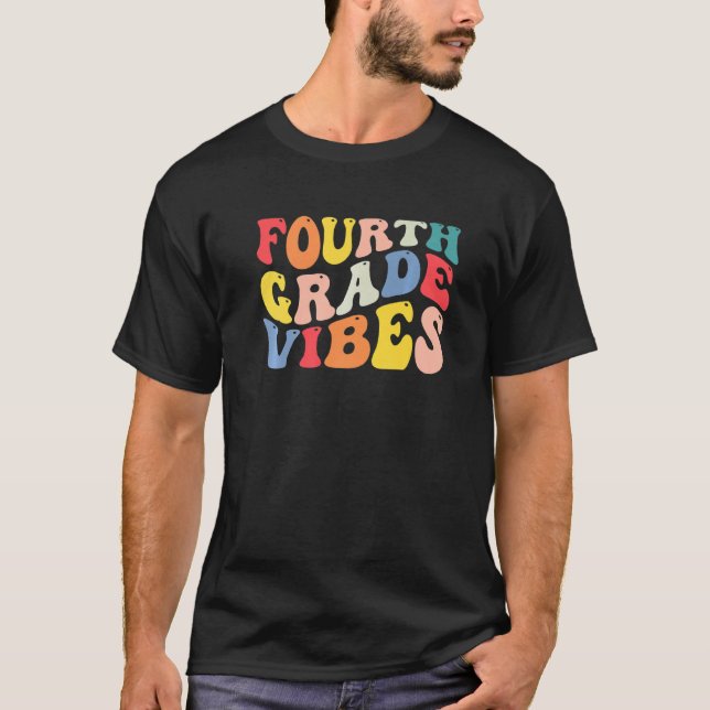 Camiseta 4th Fourth Grade Vibes Teacher Back To School Retr (Anverso)
