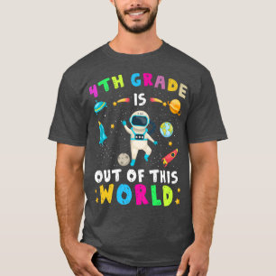 Camiseta 4th Grade Is Out Of This World Astronaut Back to S