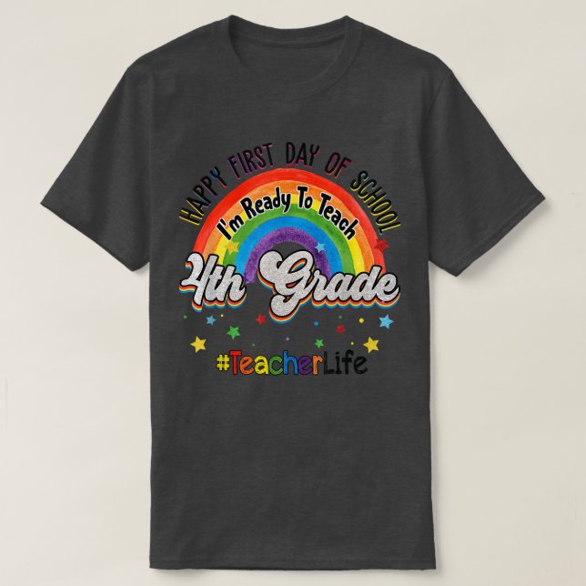 Camiseta 4th Grade Teacher Life Rainbow Fourth Grade Back t (Diseño del anverso)