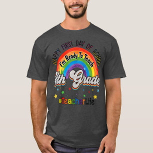 Camiseta 4th Grade Teacher Life Rainbow Fourth Grade Back t