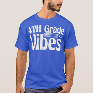 Camiseta 4th Grade Vibes For Girls Boys Kids Teacher Back T