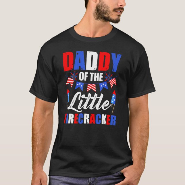 Camiseta 4th Of July Birthday Dad Daddy Of The Little Firec (Anverso)