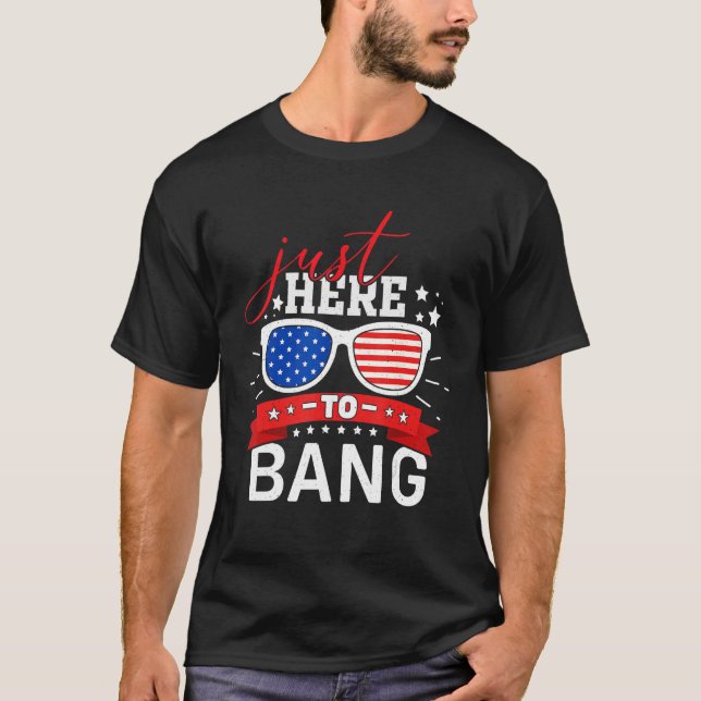Camiseta 4th Of July Chicken Beer Just Here To Bang USA Fla (Anverso)