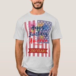 Camiseta 4th of July Happy Birthday America USA 250th