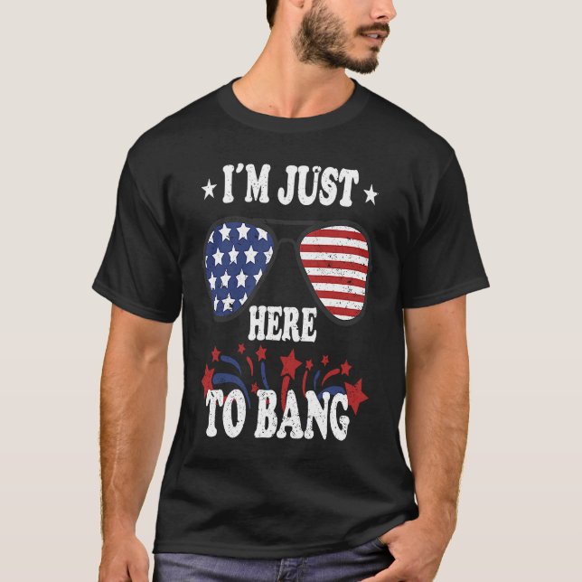 Camiseta 4th Of July  I'm Just Here To Bang (Anverso)
