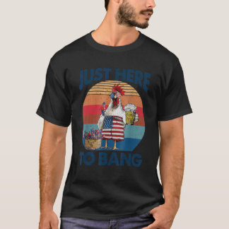 Camiseta 4th Of July Just Here To Bang Usa Flag Chicken Bee